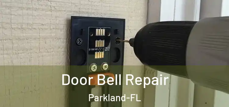 Door Bell Repair Parkland-FL
